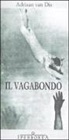 Adriaan Van Dis, Adriaan van Dis - Il vagabondo
