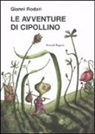 Gianni Rodari, M. Santini - Le avventure di Cipollino