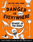 &amp;apos, David Doherty, Brian O''doherty Fenton, Chris Judge, O&amp;apos, David O'Doherty... - Danger is Still Everywhere: Beware of the Dog Danger is Everywhere