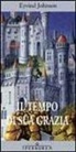 Eyvind Johnson - Il tempo di sua grazia