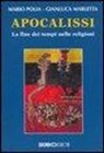 Gianluca Marletta, Mario Polia - Apocalissi. La fine dei tempi nelle religioni