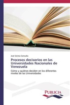 José Gómez Zamudio - Procesos decisorios en las Universidades Nacionales de Venezuela