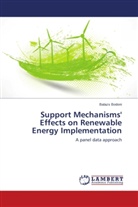 Balazs Bodoni - Support Mechanisms' Effects on Renewable Energy Implementation