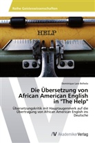Dominique Lara Belleda - Die Übersetzung von African American English in "The Help"