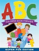 Speedy Publishing Llc, Speedy Publishing Llc - ABC Coloring Book For Kids Super Fun Edition