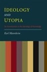 Karl Mannheim, Edward Shils, Louis Wirth - Ideology and Utopia
