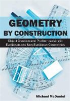 Michael McDaniel - Geometry by Construction