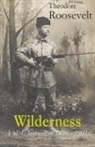 Theodore Roosevelt, Tom Streissguth - Wilderness
