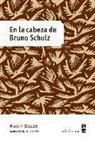 Maxim Biller - En la cabeza de Bruno Schulz