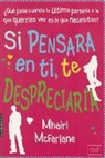 Mhairi McFarlane - Si Pensara En Ti, Te Despreciaria