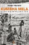 Jeremías Naren Herrero - Kumbha mela : la celebración espiritual más grande del mundo