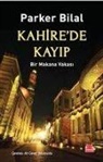 Parker Bilal - Kahirede Kayip