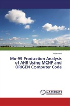 Arif Isnaeni - Mo-99 Production Analysis of AHR Using MCNP and ORIGEN Computer Code