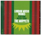 London Music Works - Music From The Muppets, 1 Audio-CD (Soundtrack) (Hörbuch)