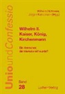 Wilhelm Hüffmeier, Jürge Kampmann, Jürgen Kampmann, Wilhelm Hüffmeier - Wilhelm II. - Kaiser, König, Kirchenmann