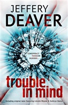 Jefferey Deaver, Jeffery Deaver - Trouble in Mind
