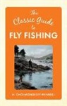 H. Cholmondeley-Pennell, Henry Cholmondeley-Pennell - The Classic Guide to Fly Fishing