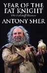Anthony Sher, Antony Sher - Year of the Fat Knight (Hardback)