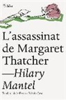 Hilary Mantel - L'assassinat de Margaret Thatcher