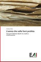 Cristina Erdas - L'uomo che volle farsi profeta