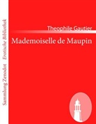 Theophile Gautier, Théophile Gautier - Mademoiselle de Maupin
