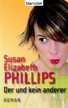 Susan Elizabeth Phillips - Der und kein anderer