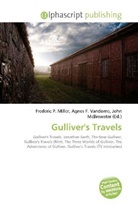 Agne F Vandome, John McBrewster, Frederic P. Miller, Agnes F. Vandome - Gulliver's Travels