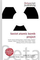Susan F Marseken, Susan F. Henssonow, Susan F. Marseken, Lambert M. Surhone, Miria T Timpledon, Mariam T. Tennoe... - Soviet atomic bomb project
