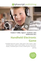 Agne F Vandome, John McBrewster, Frederic P. Miller, Agnes F. Vandome - Handheld Electronic Game