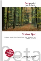 Susan F. Henssonow, Susan F. Marseken, Lambert M. Surhone, Mariam T. Tennoe, Miriam T. Timpledon - Status Quo
