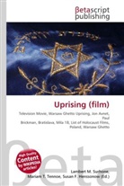 Susan F Marseken, Susan F. Marseken, Lambert M. Surhone, Miria T Timpledon, Miriam T. Timpledon - Uprising (film)
