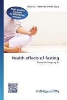 Lydi D Thomson-Smith, Lydia D. Thomson-Smith - Health effects of fasting