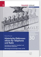 Franz Pichler - Historische Elektronenröhren für Telephonie und Radio