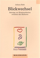 Juliana Roth - Blickwechsel