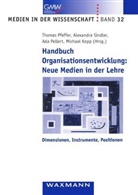 Ada Pellert, Thomas Pfeffer, Alexandra Sindler - Handbuch Organisationsentwicklung: Neue Medien in der Lehre