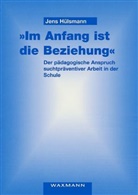 Jens Hülsmann - 'Im Anfang ist die Beziehung'