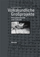 Christop Schmitt, Christoph Schmitt - Volkskundliche Großprojekte