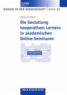 Marianne Merkt - Die Gestaltung kooperativen Lernens in akademischen Online-Seminaren