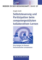 Angela Carell - Selbststeuerung und Partizipation beim computergestützten und kollaborativen Lernen