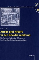 Martina B. Klug - Armut und Arbeit in der Devotio moderna