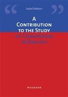 Isabel Balteiro, Maria Isabel Balteiro - A Contribution to the Study of Conversion in English
