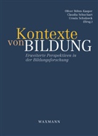 Oliver Böhm-Kasper, Claudia Schuchart, Ursula Schulzeck - Kontexte von Bildung