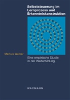 Markus Walber - Selbststeuerung im Lernprozess und Erkenntniskonstruktion