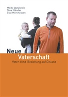 Susi Mühlhausen, Nina Ständer, Meike Watzlawik - Neue Vaterschaft