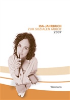 Institut Institut für soziale Arbeit e. V. - ISA-Jahrbuch zur Sozialen Arbeit 2007