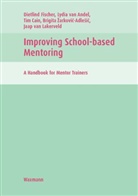 Lydia van Andel, Tim Cain, Dietlind Fischer, Jaap van Lakerveld, Birgita Zarkovic-Adlesic - Improving School-based Mentoring