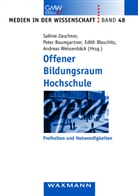 Peter Baumgartner, Edith Blaschitz, Andreas Weissenbäck, Sabine Zauchner - Offener Bildungsraum Hochschule
