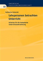 Katharina Schwindt - Lehrpersonen betrachten Unterricht