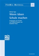 Michael Jäger - Wenn Ideen Schule machen