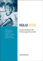 Wilfried Bos, Martin Goy, Sabine Hornberg, Rolf Strietholt, Tobias C. Stubbe, Irmela Tarelli - IGLU 2006 - Dokumentation der Erhebungsinstrumente